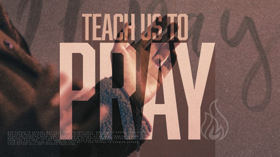 TEACH US TO PRAY – Alignment.001